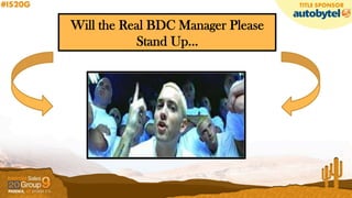 Will the Real BDC Manager Please
Stand Up…
https://www.youtube.com/watch?v=Bqu2kgWUMhk
 