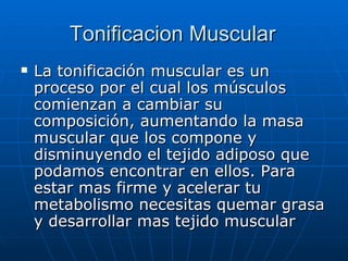 Tonificacion Muscular ,[object Object]
