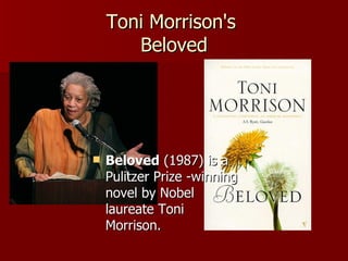 Toni Morrison's  Beloved ,[object Object]