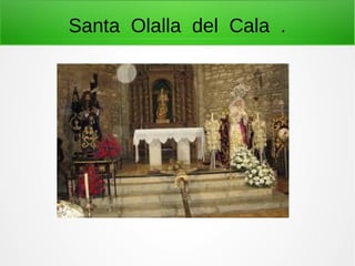 Santa Olalla del Cala . 
 