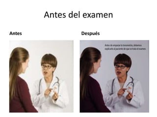 Antes del examen
Antes Después