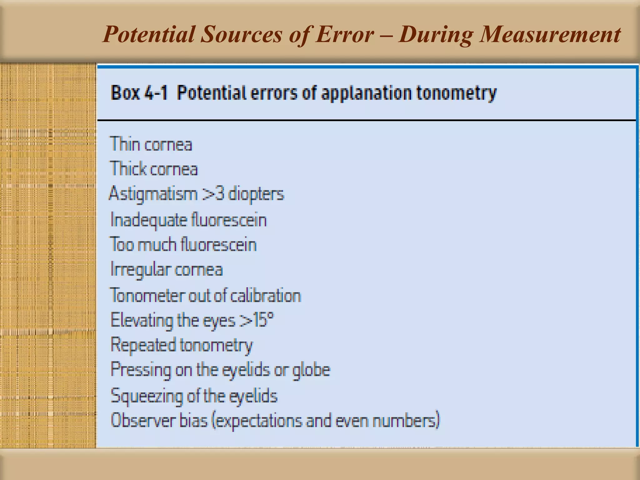 Potential Sources of Error – During Measurement
 