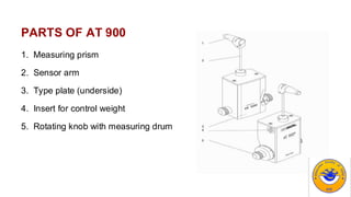 PARTS OF AT 900
1. Measuring prism
2. Sensor arm
3. Type plate (underside)
4. Insert for control weight
5. Rotating knob with measuring drum
 
