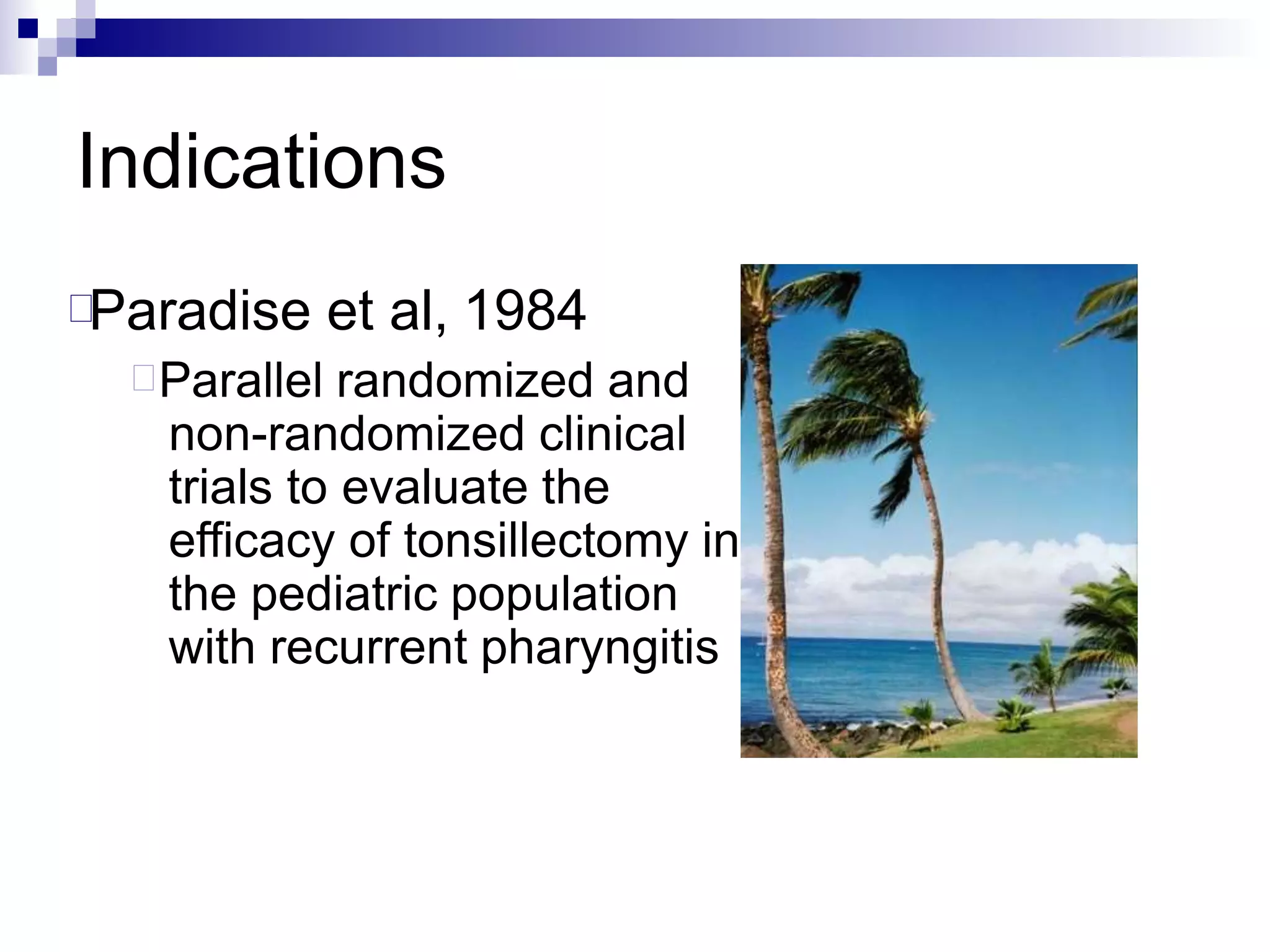 Parallel Indication Tonsillectomy Indications & Surgical Methods | PPTX