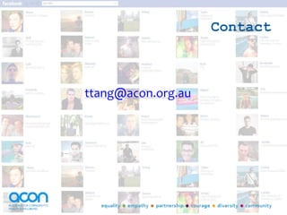 Contact
ttang@acon.org.au
 
