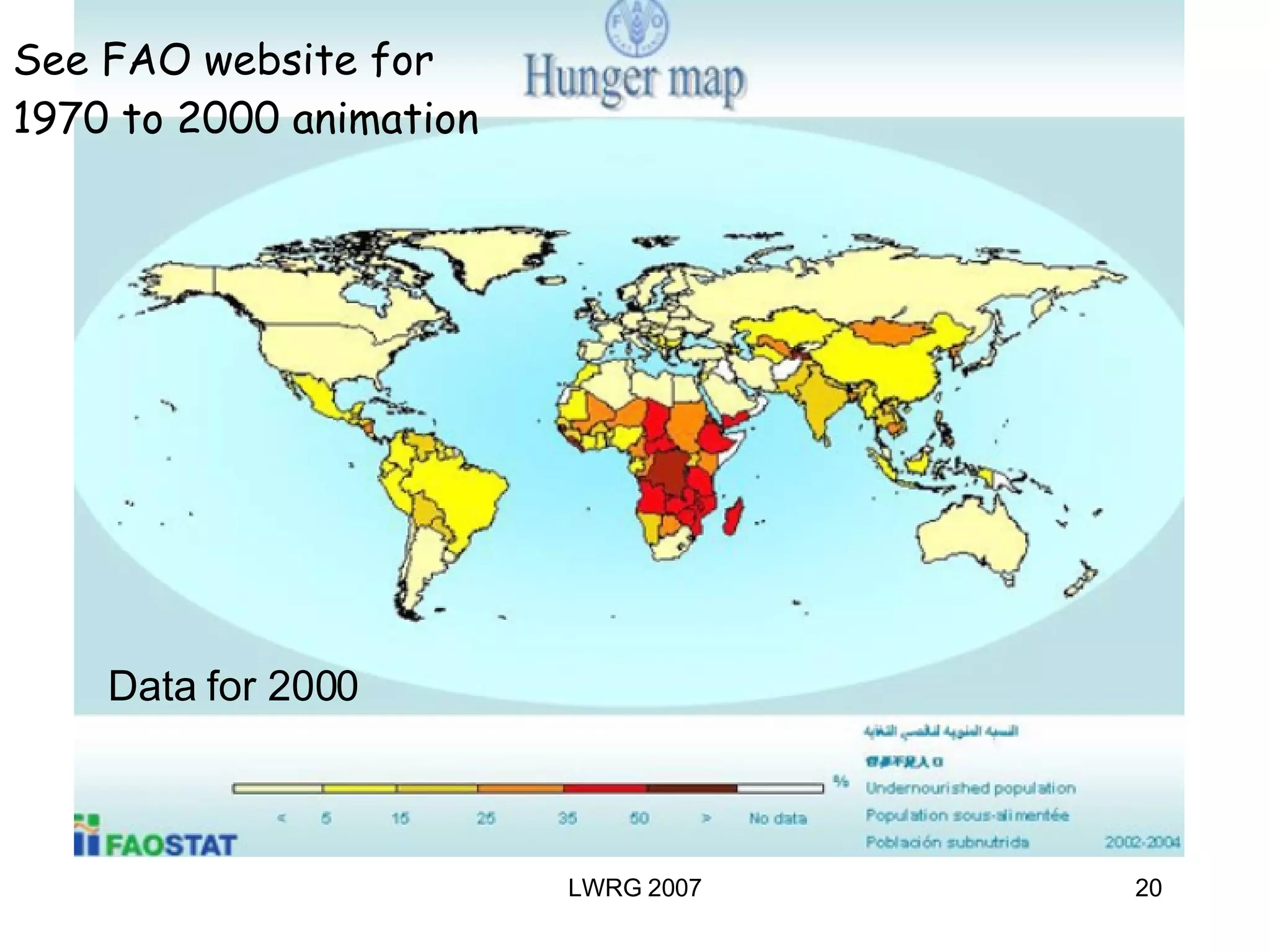 LWRG 2007 See FAO website for 1970 to 2000 animation Data for 2000 