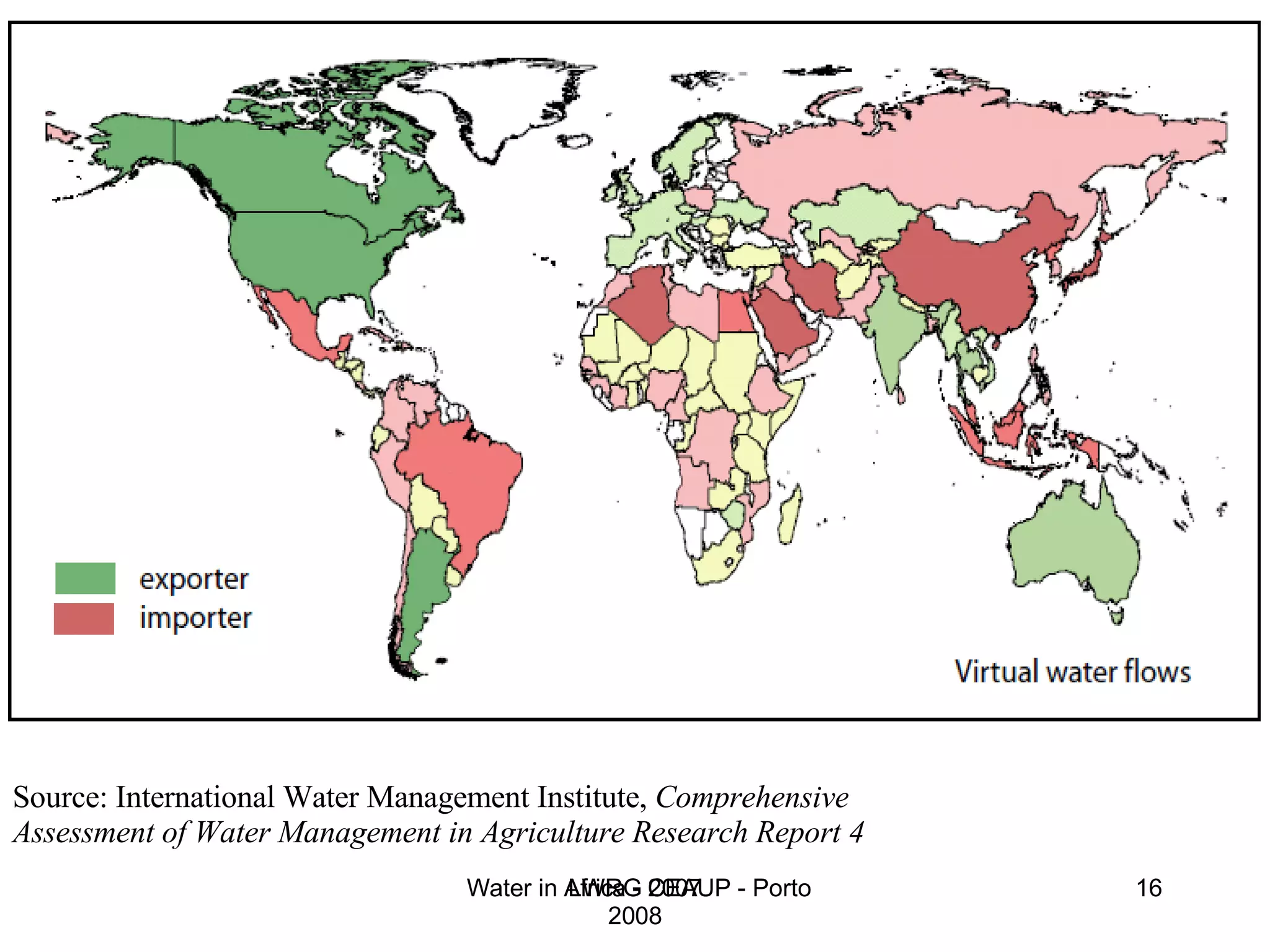 LWRG 2007 Source: International Water Management Institute,  Comprehensive Assessment of Water Management in Agriculture Research Report 4 