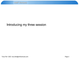 Introducing my three session 