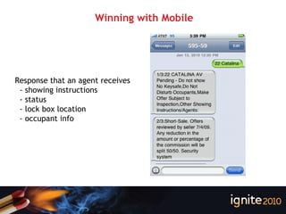Winning with Mobile Response that an agent receives - showing instructions - status - lock box location - occupant info 
