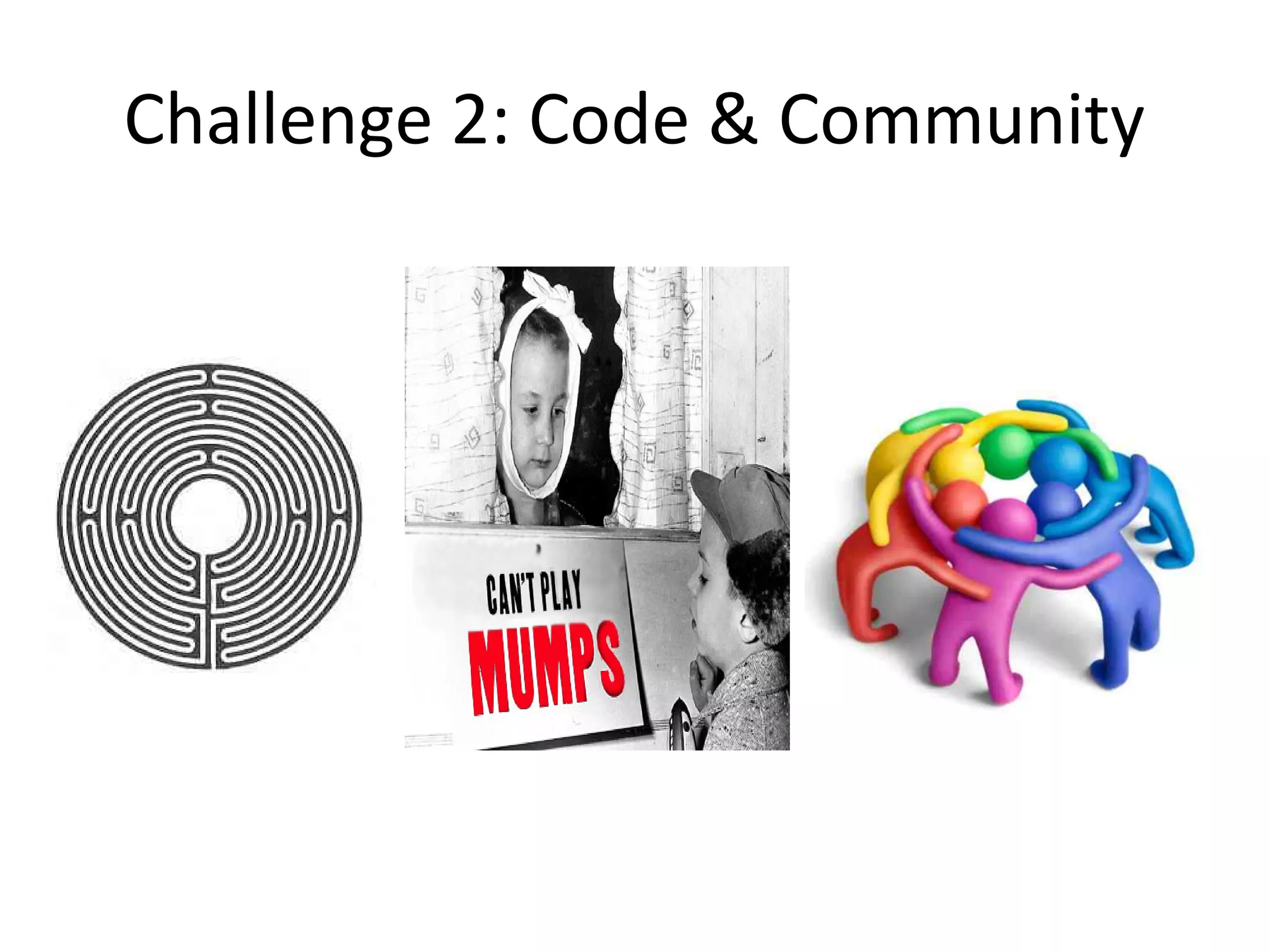 Challenge 2: Code & Community
 