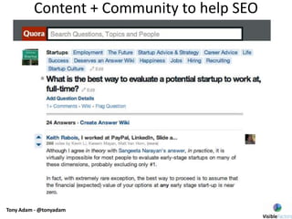 Content + Community to help SEO
Tony Adam - @tonyadam
 