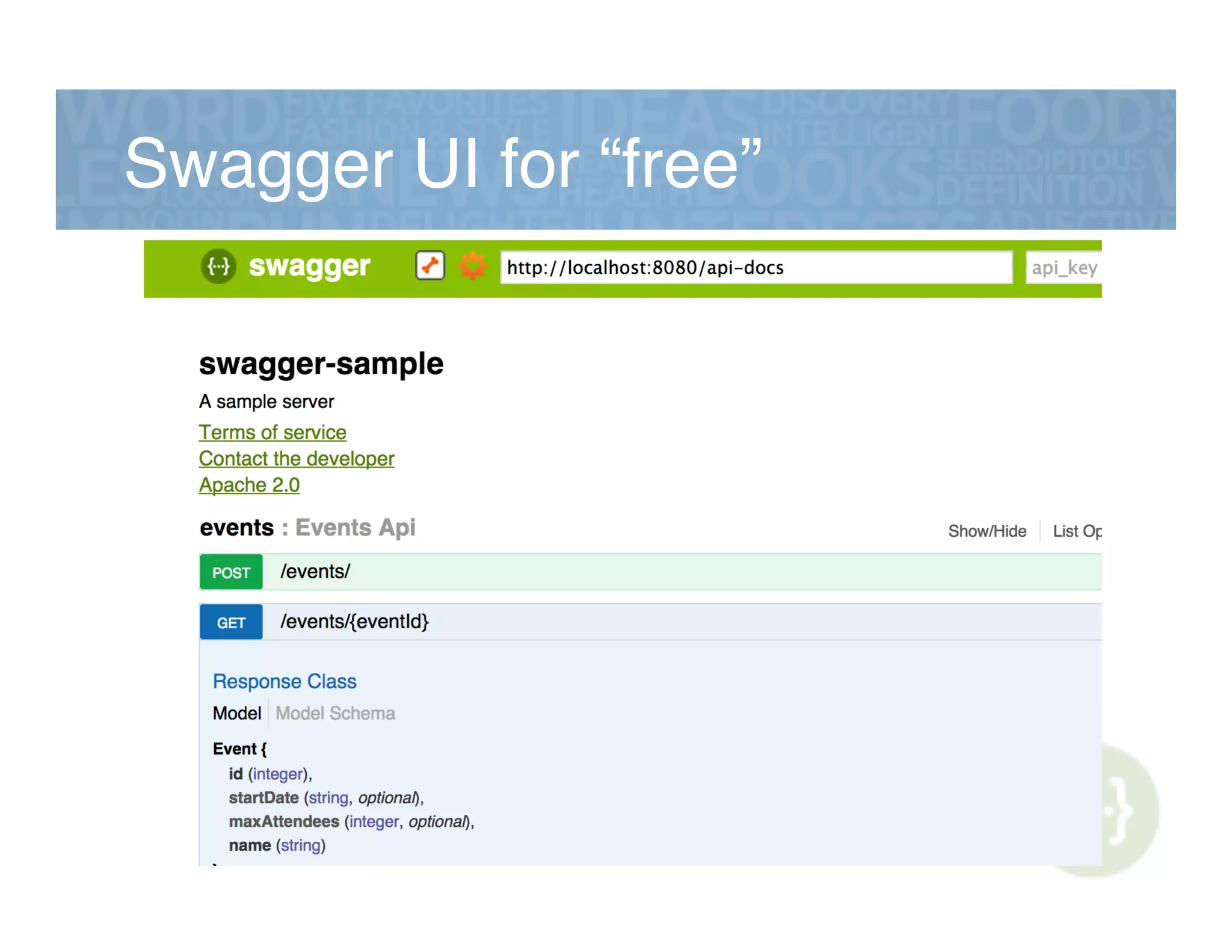 Swagger UI for “free”!
 