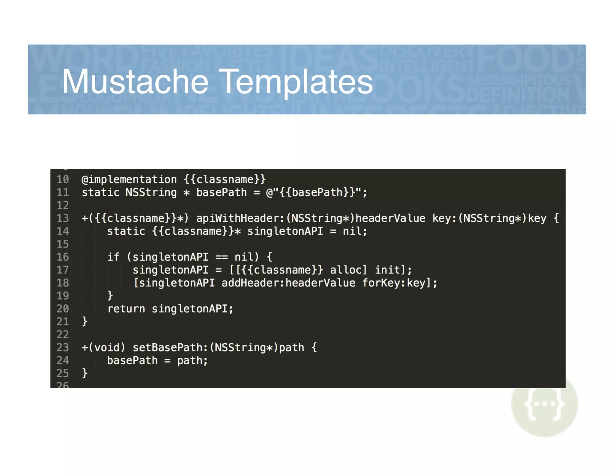 Mustache Templates!
 