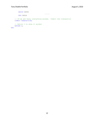 The data access layer had to be stateless, meaning it could not remember any information between calls.Check-Out Item Stored Procedure<br />The Check-Out Item stored procedure, shown below, follows a standard sequence of events:<br />Check all procedures for validity.  If any errors are found, an error is raised, using a coded value to indicate what the problem was.
