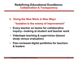 Redefining Educational Excellence:
                 Collaboration & Transparency



3. Doing the New Work in New Ways
    ...