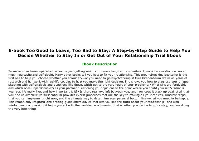 E Book Too Good To Leave Too Bad To Stay A Step By Step Guide To He E Book Too Good To Leave Too Bad To Stay A Step By Step Guide To He