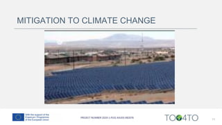 11
MITIGATION TO CLIMATE CHANGE
 