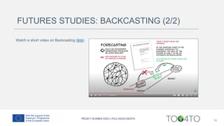 FUTURES STUDIES: BACKCASTING (2/2)
Watch a short video on Backcasting (link)
34
 