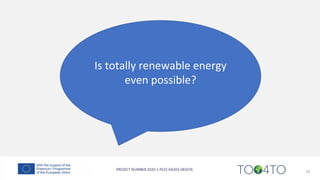 10
Is totally renewable energy
even possible?
 