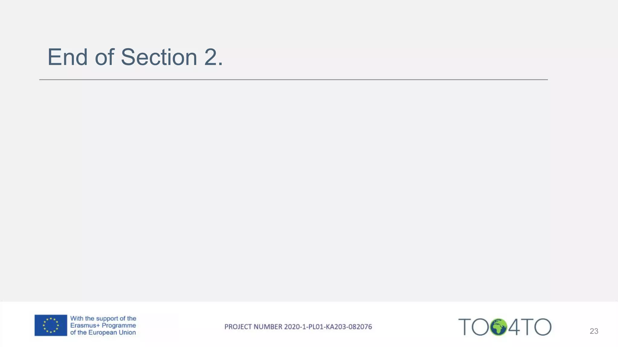 End of Section 2.
23
 