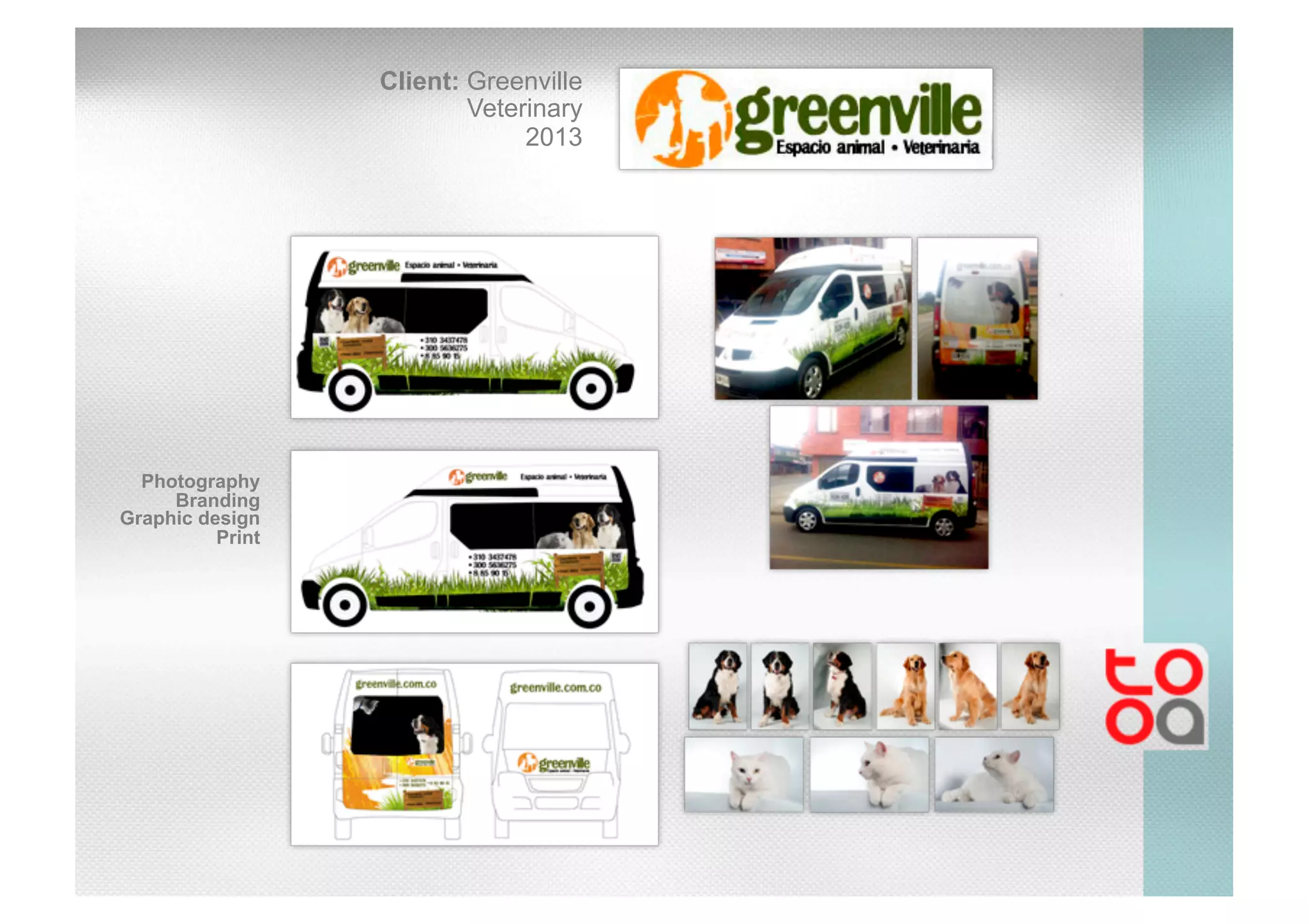 Client: Greenville
Veterinary
2013
Photography
Branding
Graphic design
Print
 
