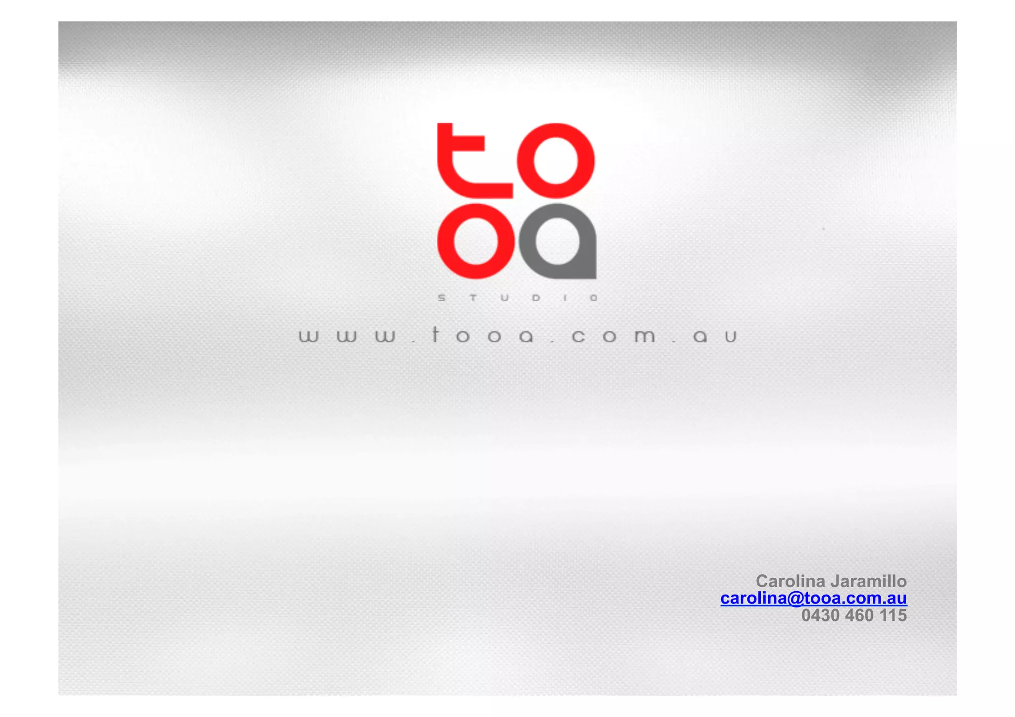 Carolina Jaramillo
carolina@tooa.com.au
0430 460 115
 