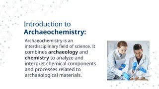 Presentation on Archeochemistry and Techniques.pptx