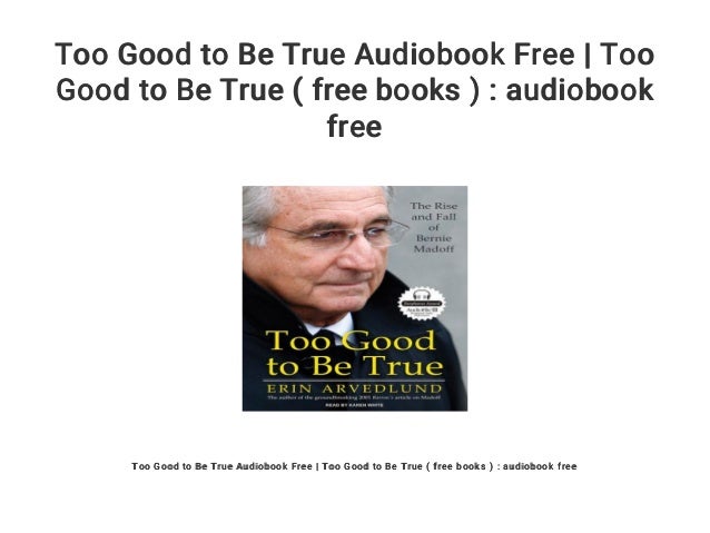 Too Good to Be True Audiobook Free Too Good to Be True