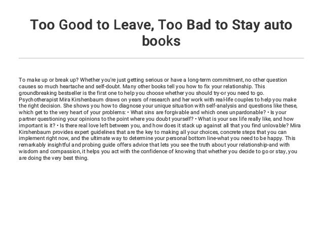 Too Good To Leave Too Bad To Stay Auto Books Too Good To Leave Too Bad To Stay Auto Books