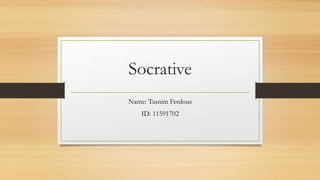 Socrative
Name: Tasnim Ferdous
ID: 11591702
 