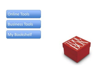 Online Tools

Business Tools

My Bookshelf
 