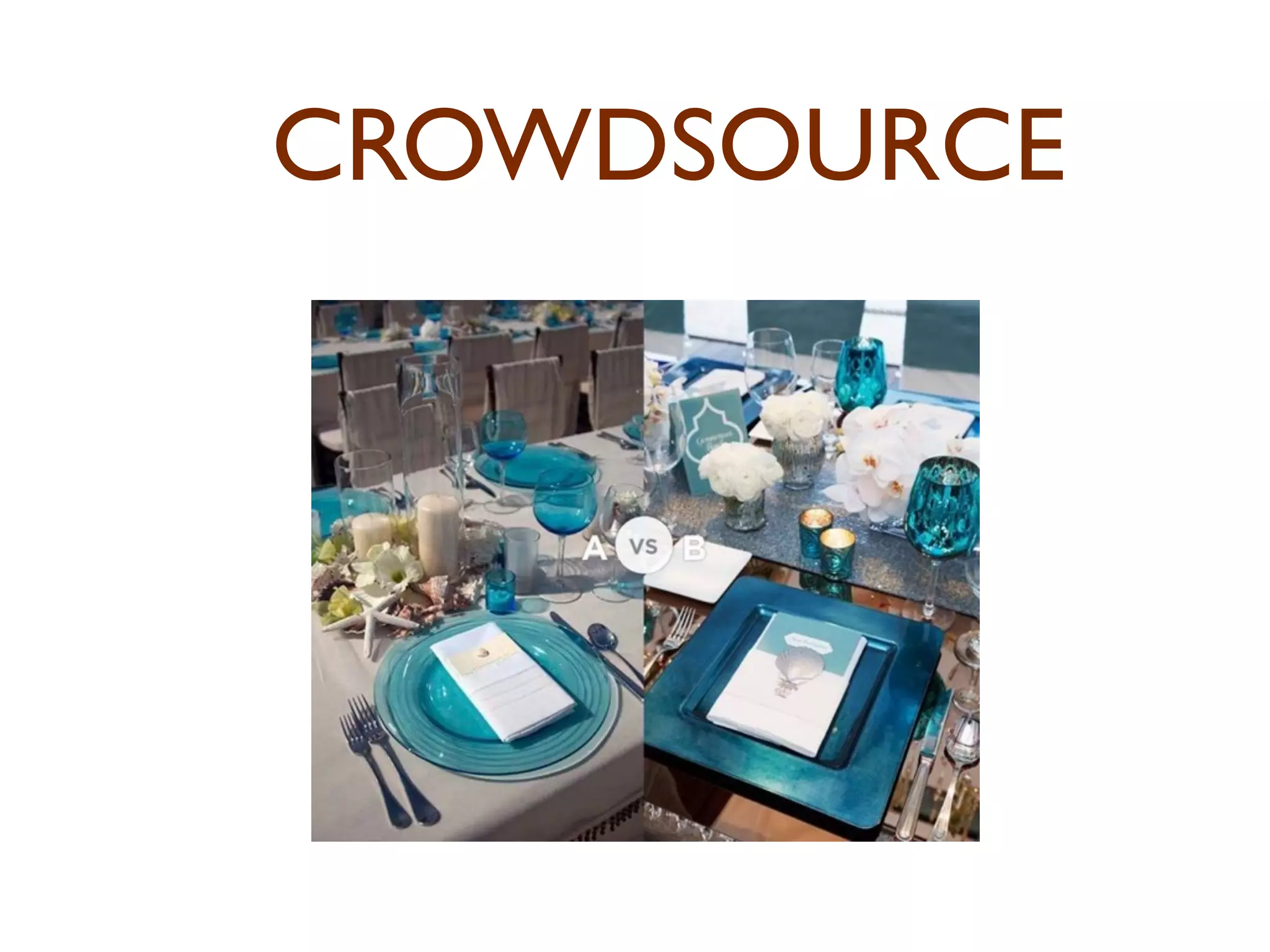 CROWDSOURCE 
 
