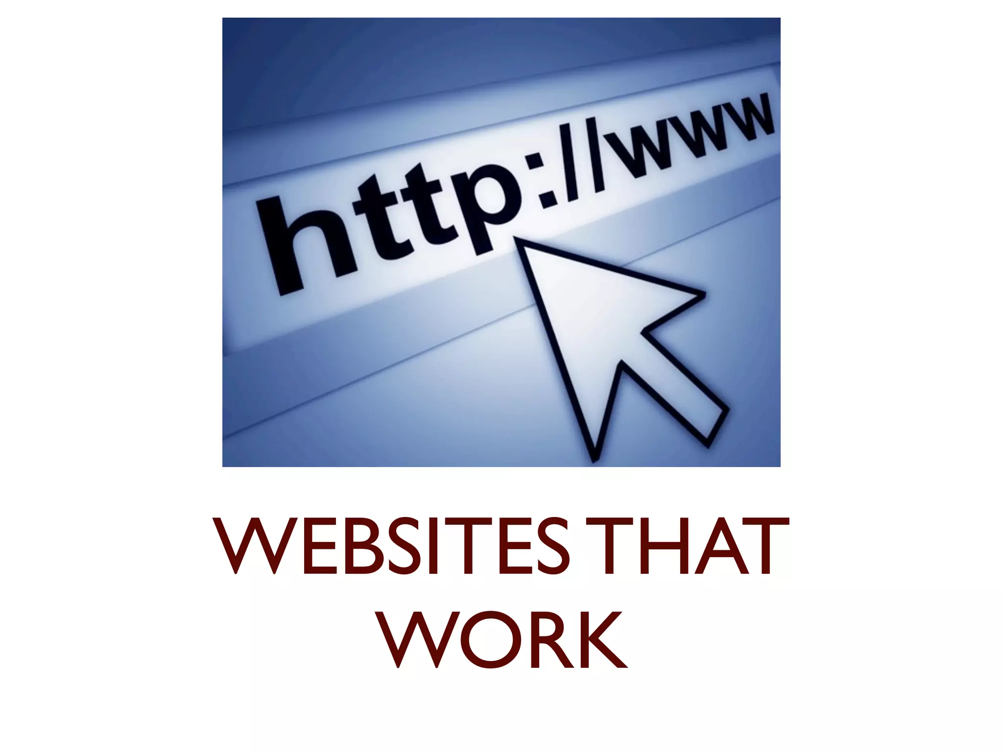 WEBSITES THAT 
WORK 
 