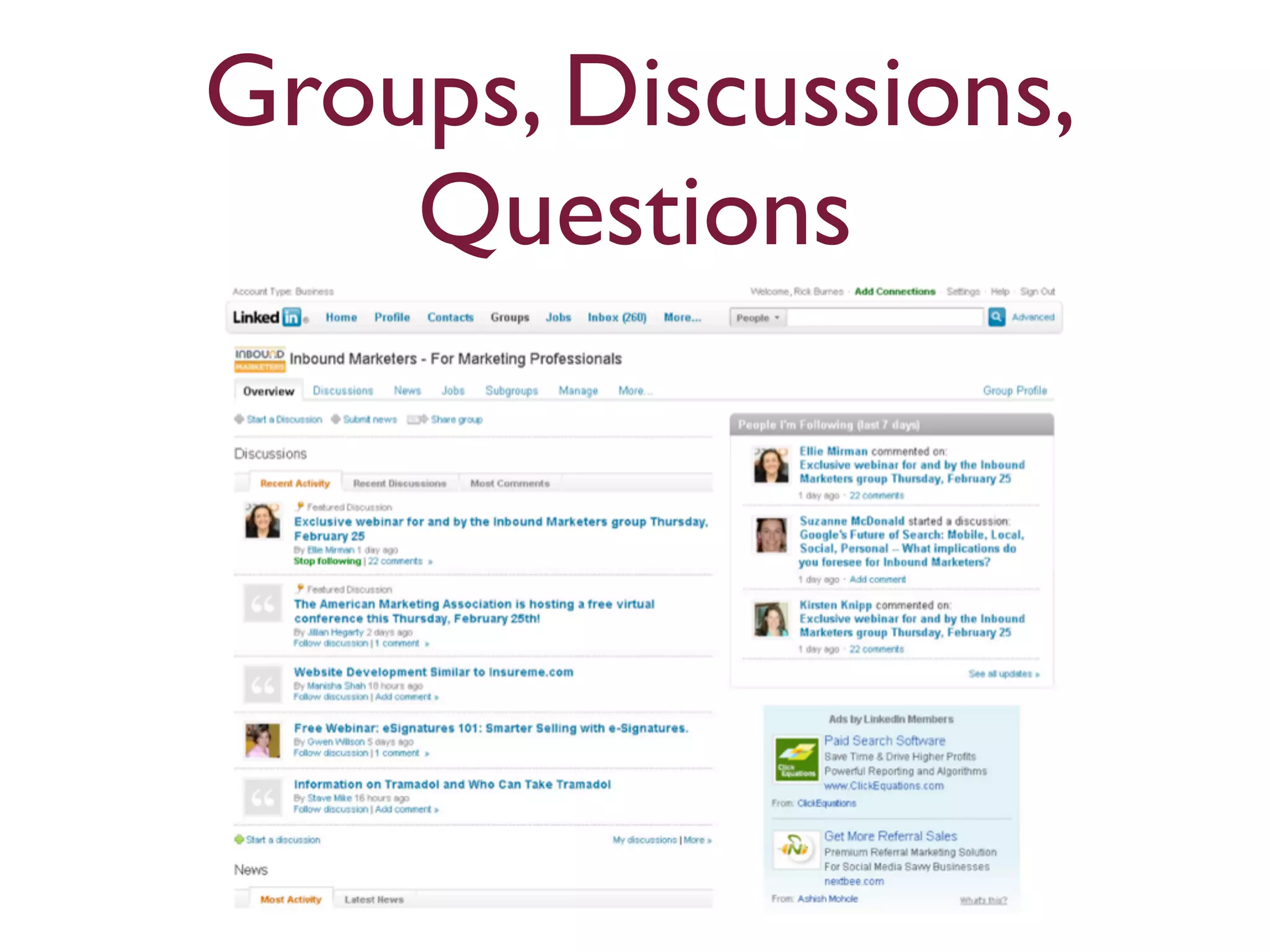 Groups, Discussions, 
Questions 
 