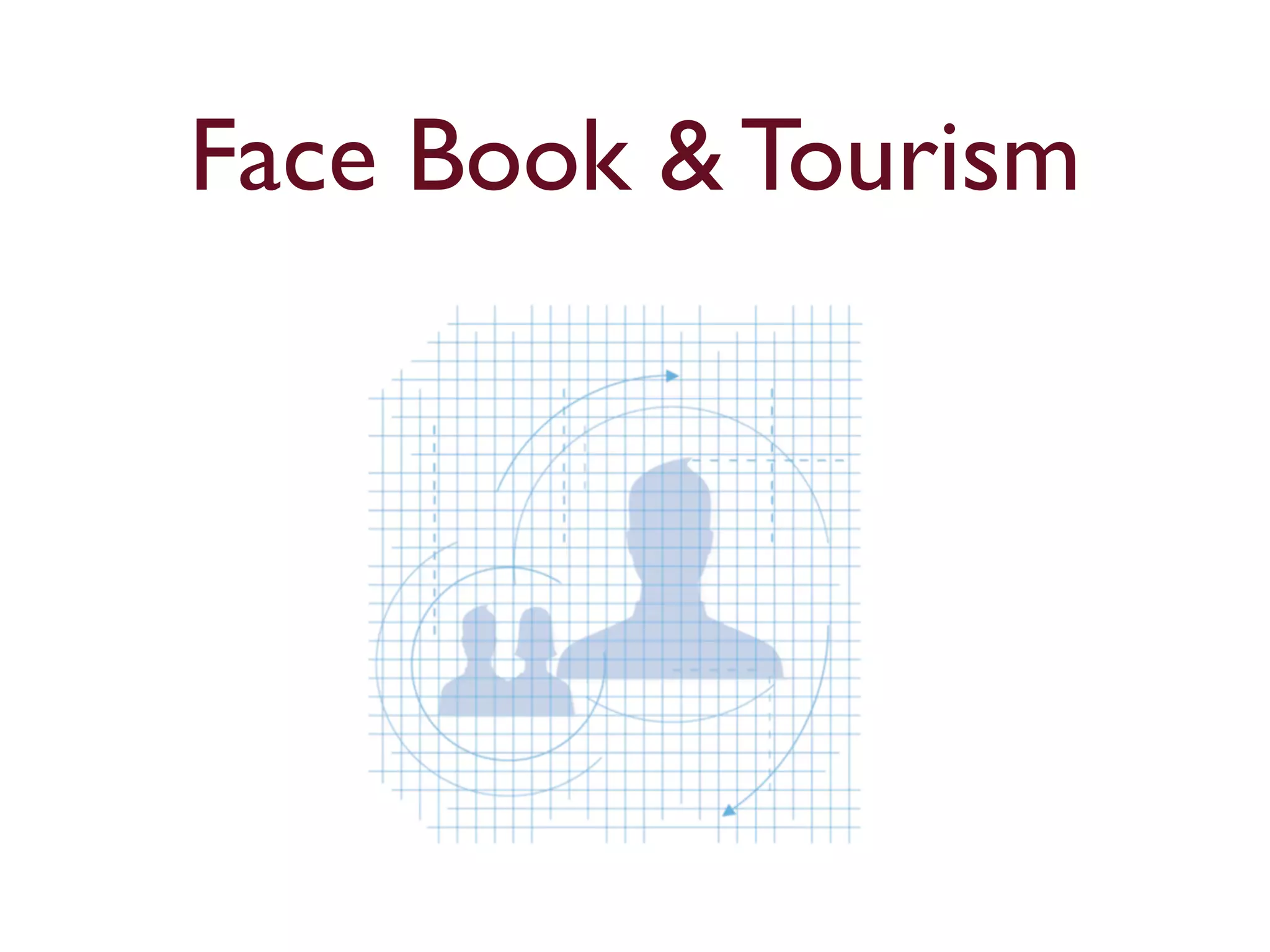 Face Book & Tourism 
 