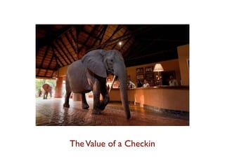 The Value of a Checkin 
 