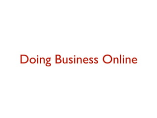 Doing Business Online 
 