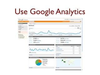 Use Google Analytics 
 