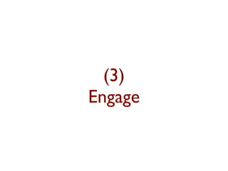 (3) 
Engage 
 