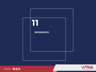 WHub.io |
11
REFERENCES
WHub.io |
 