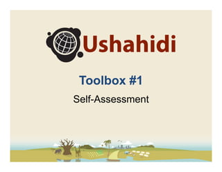 Toolbox #1
Self-Assessment
 