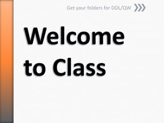 Get your folders for DOL/QW
 