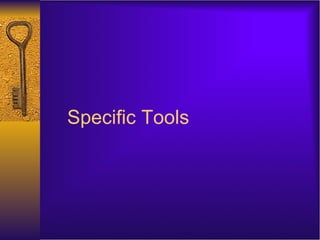 Specific Tools 