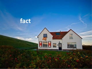 fact
 