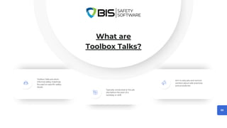 02
What are
Toolbox Talks?
Toolbox Talks are short,
informal safety meetings
focused on specific safety
issues.
Typically conducted at the job
site before the start of a
workday or shift.
Aim to educate and remind
workers about safe practices
and procedures.
 