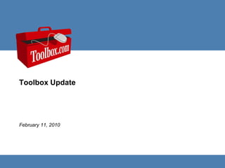 Toolbox Update February 11, 2010 