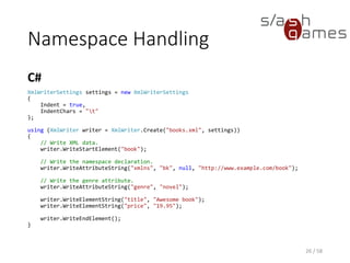 Reading XML in .NET
• Abstract base class XmlReader
• Non-cached
• Forward-only
• Read-only
• Reads from stream or file
• Verifies that the XML document is well formed
• Validates the data against a DTD or schema
26 / 58
 