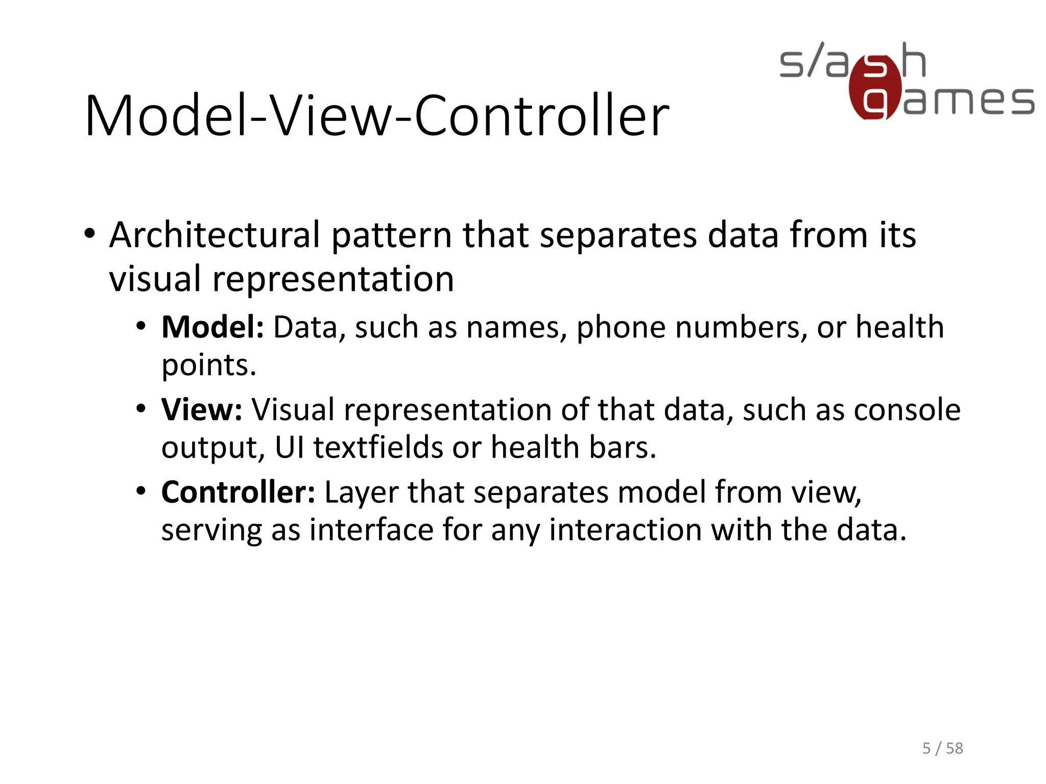 Model-View-Controller
5 / 58
 