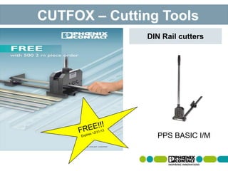 DIN Rail cutters
PPS BASIC I/M
CUTFOX – Cutting Tools
 