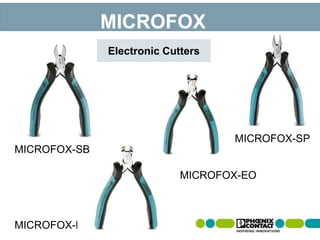 MICROFOX-E
MICROFOX-EO
MICROFOX-SP
MICROFOX-SB
Electronic Cutters
MICROFOX
 